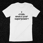 I Code What's your Superpower?