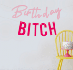 Банер за Рожден ден - "Birthday Bitch"