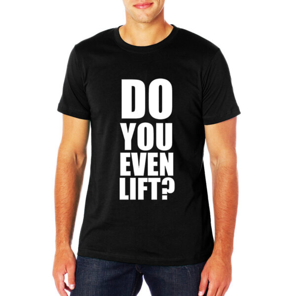PREMIUM Fitness póló "DO YOU EVEN LIFT"