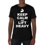 PREMIUM Fitness póló "KEEP CALM AND LIFT HEAVY"