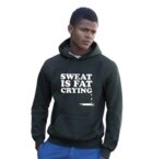 Fitness pulóver "SWEAT IS FAT CRYING"