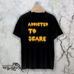 Тениска за Хелоун Addicted to scare
