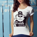 Дамска Тениска – “Bride security / Охрана на булката” N1024