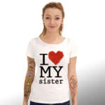 Дамска Тениска – “I love my sister /  Обичам сестра си” К 8115