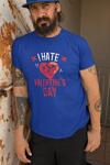 Тениска с надпис " Мразя Св.Валентин  "