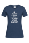 Дамска Тениска Keep calm and wash your hands