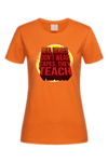 Дамска тениска "Teachers are heroes"