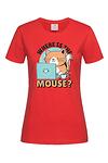 Дамска тениска "Къде е мишката"