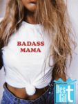 Тениска "BADASS MAMA"