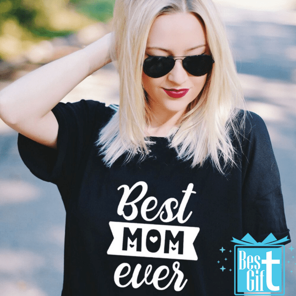 Тениска Best Mom Ever Тениска Best Mom Ever