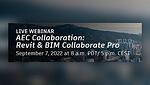 УЕБИНАР на тема: Сътрудничество в AEC сектора с Revit и BIM Collaborate Pro