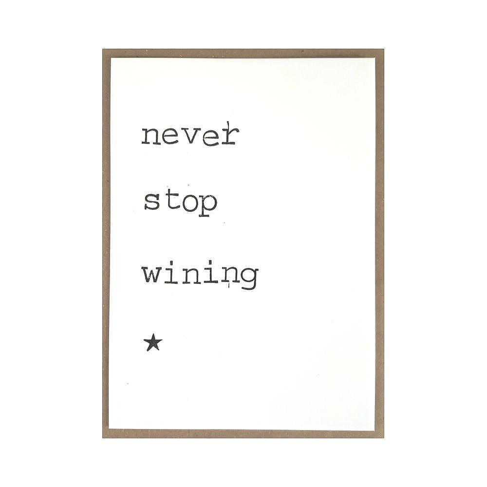 Картичка Never stop wining