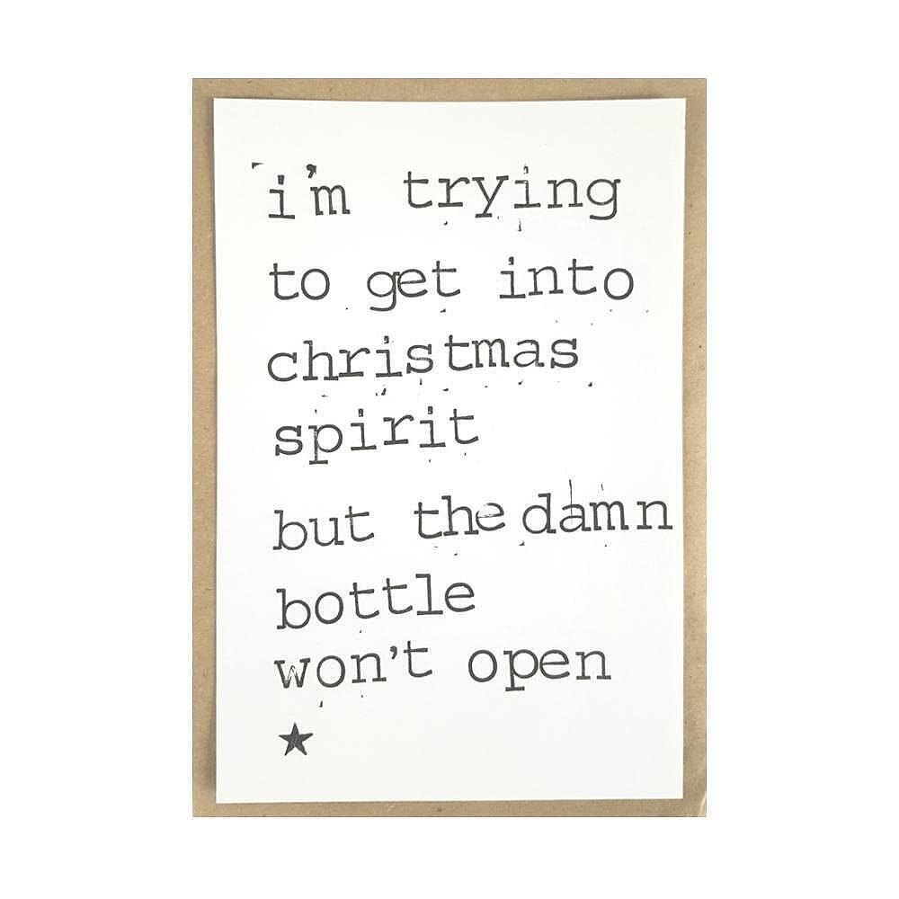 Картичка I’m trying to get into Christmas spirit, but the damn bottle won’t open