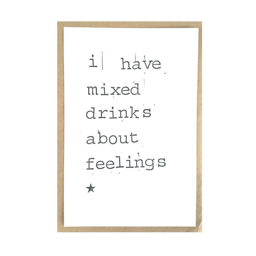 Картичка I have mixed drinks about feelings