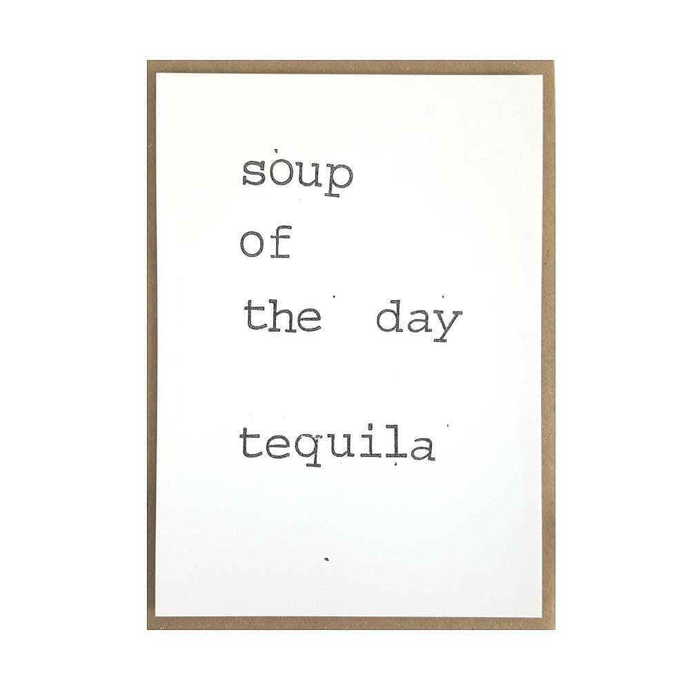 Картичка Soup of the day Tequila