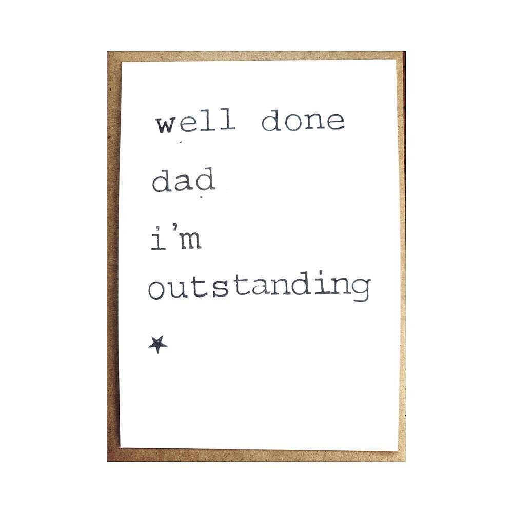 Картичка Well done dad I’m outstanding