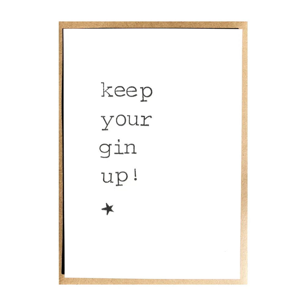 Картичка Keep your gin up!