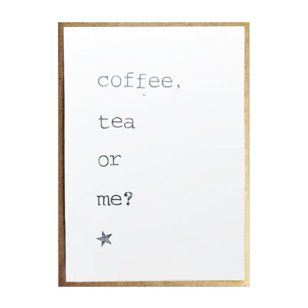 Картичка Coffee, tea or me?