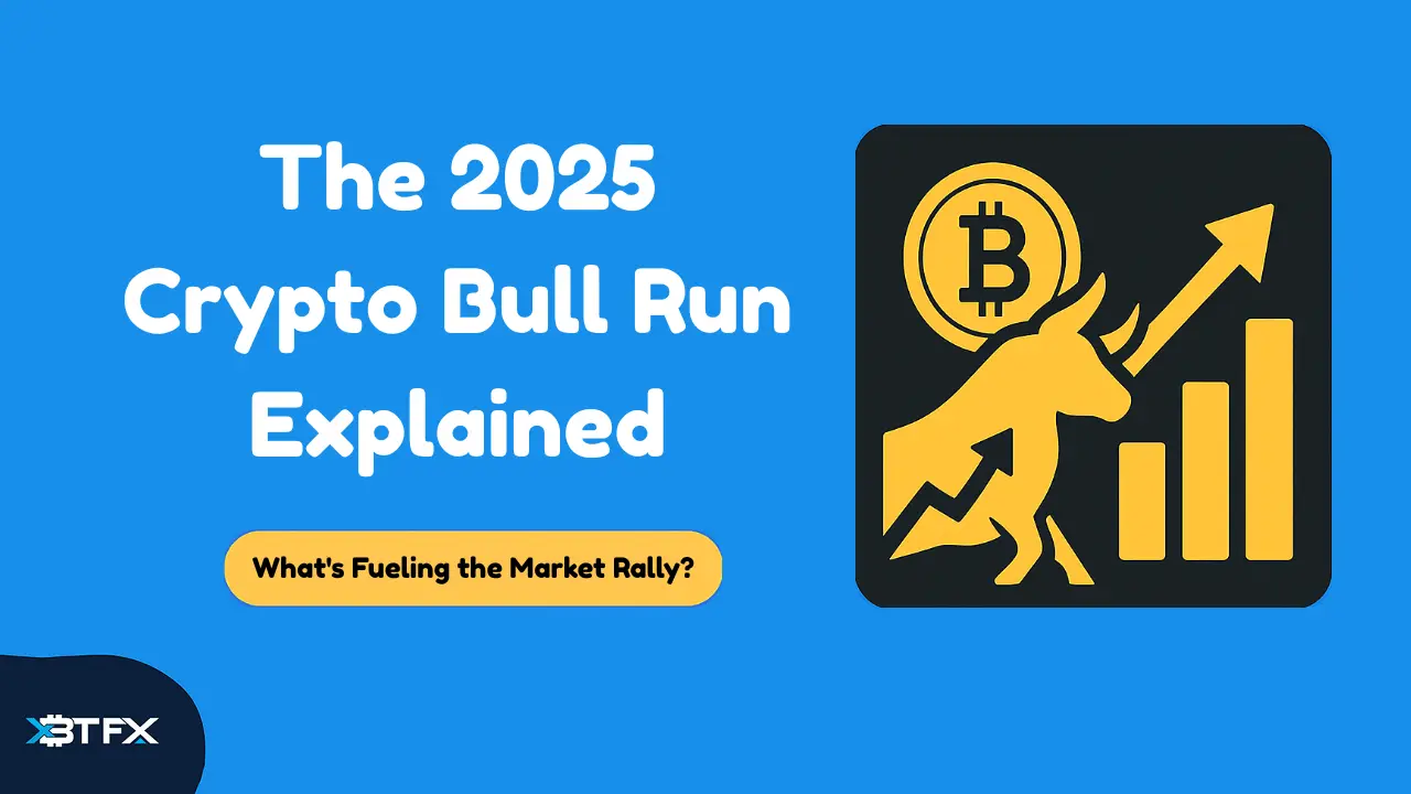 Key Drivers of the 2025 Crypto Bull Run: Bitcoin, Ethereum and Altcoins